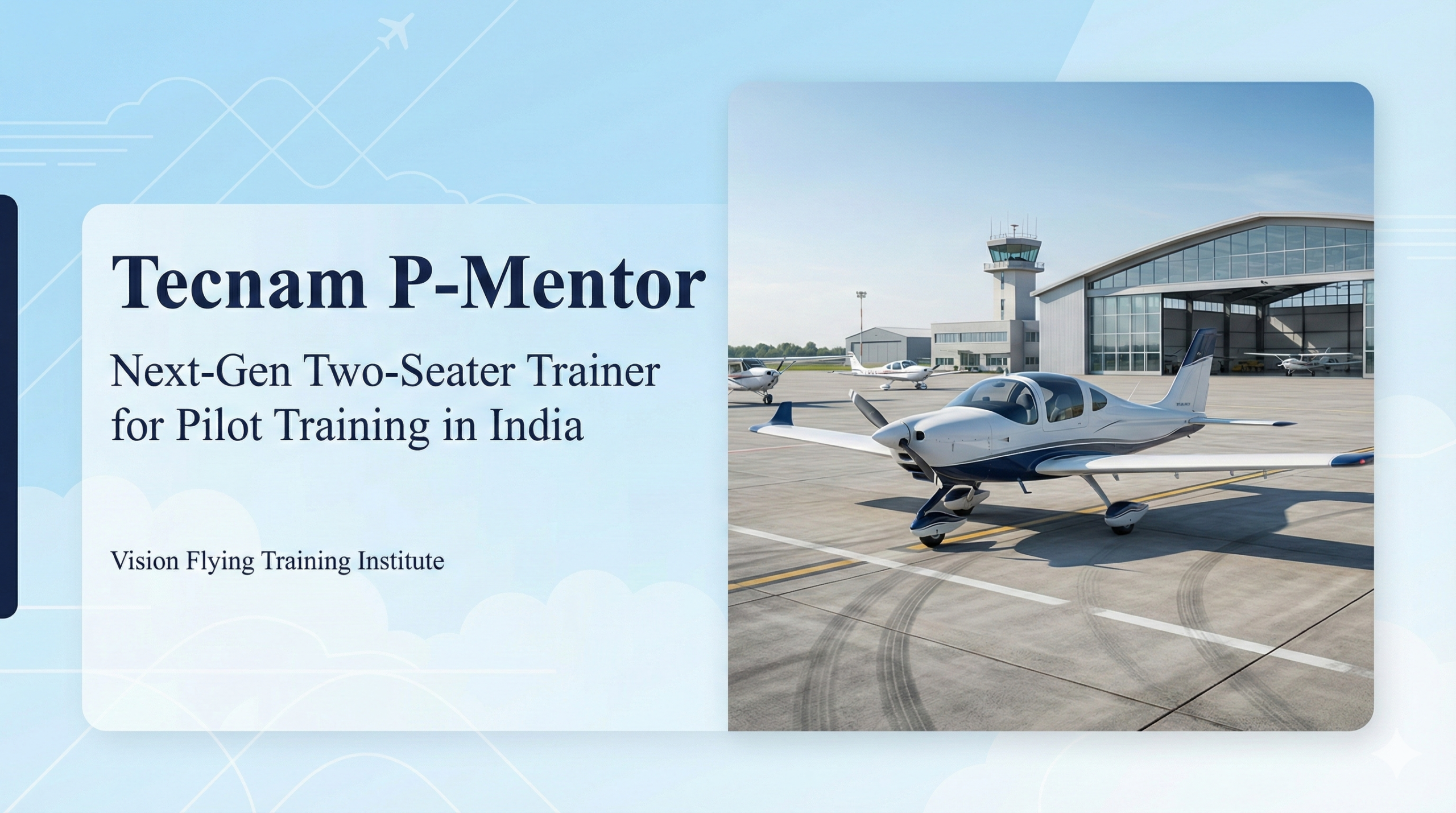 Tecnam P Mentor: Features, Cockpit Layout & Fuel Efficiency